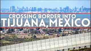 Do I need a passport to walk into Tijuana?